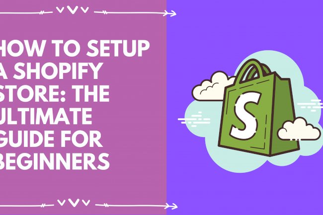 How to start a Shopify store: The Ultimate Guide for Beginners?