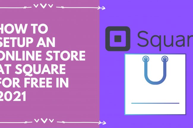 How to set up an online store on Square for free?- Build your Ecom 