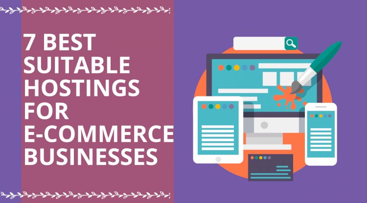 7 Best Hosting for E-commerce Business 