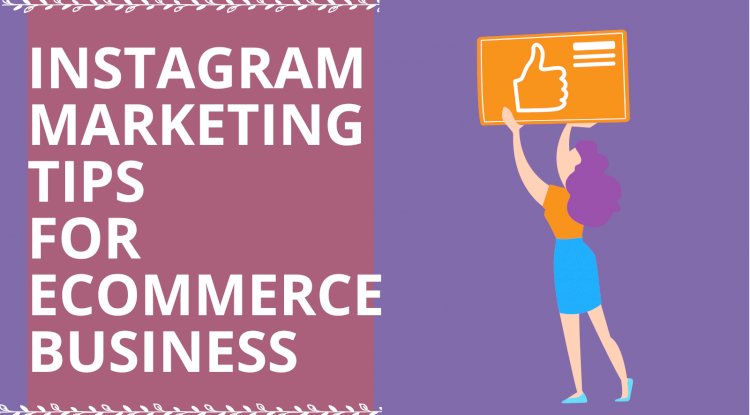 How to Market your Business on Instagram? 15 Best Marketing Strategies for Instagram 